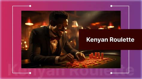 kenya roulette game|Best Roulette Online Kenya .